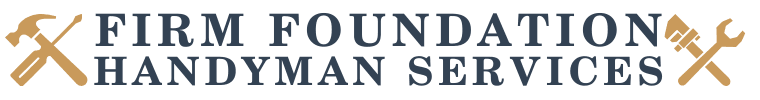 Firm Foundation Handyman Services